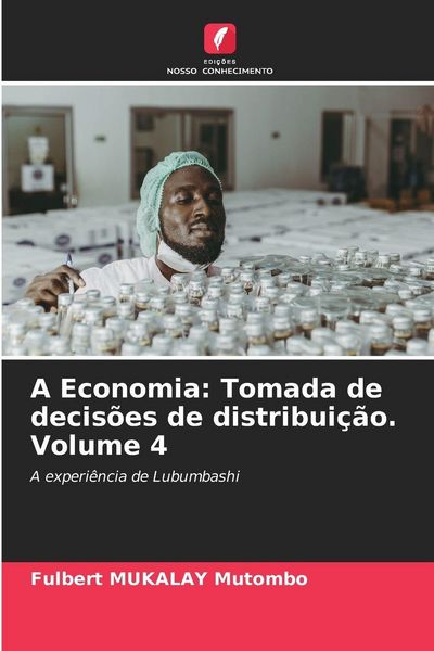 Produktbild: A Economia: Tomada de decis&otilde;es de distribui&ccedil;&atilde;o. Volume 4