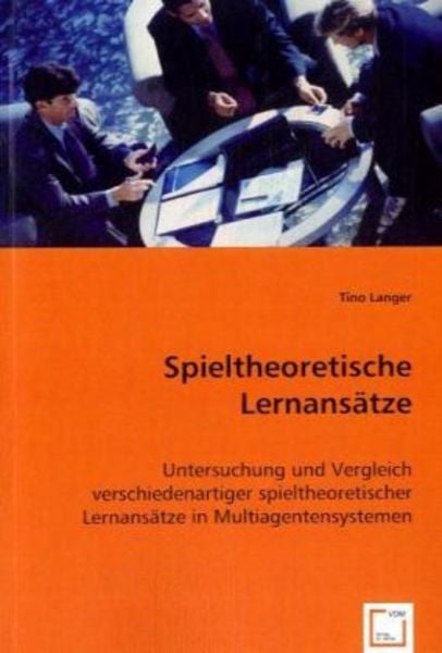 Langer, T: Spieltheoretische Lernansätze, Taschenbuch von Tino Langer, VDM, 9783639062656
