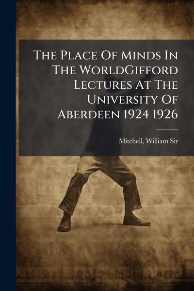 Produktbild: The Place Of Minds In The WorldGifford Lectures At The University Of Aberdeen 1924 1926