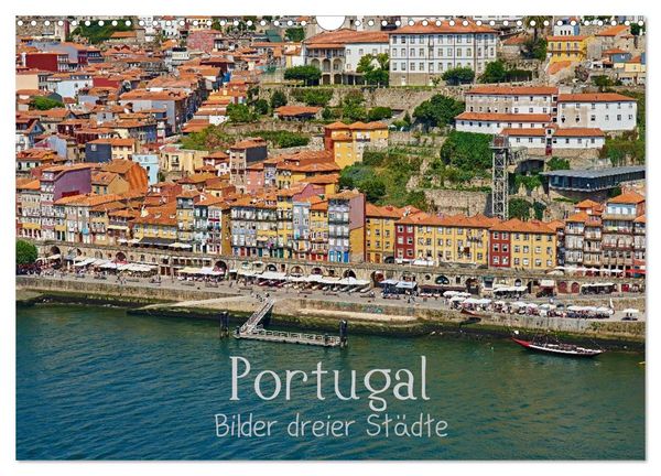 Produktbild: Portugal - Bilder dreier St&auml;dte (Wandkalender 2026 DIN A3 quer), CALVENDO Monatskalender