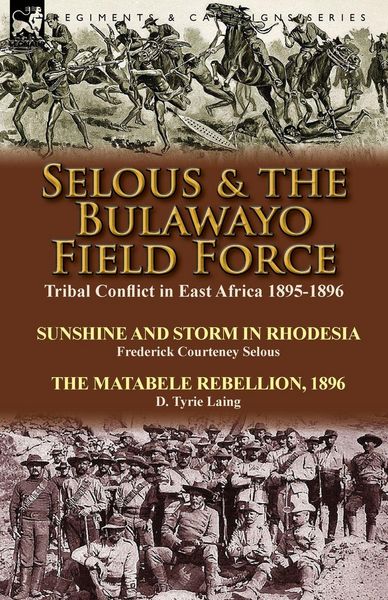 Produktbild: Selous & the Bulawayo Field Force