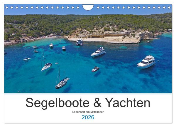 Produktbild: Segelboote und Yachten - Lebensart am Mittelmeer (Wandkalender 2026 DIN A4 quer), CALVENDO Monatskalender