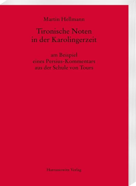 Produktbild: Tironische Noten in der Karolingerzeit am Beispiel eines Persius-Kommentars aus der Schule von Tours