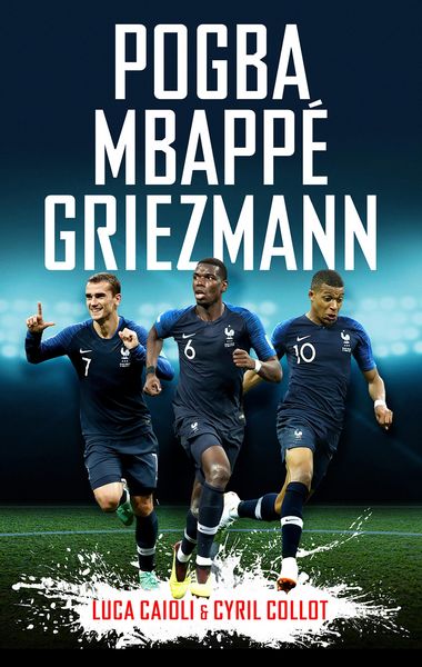 Produktbild: Pogba, Mbapp&eacute;, Griezmann