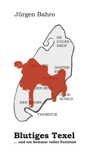 Blutiges Texel, Taschenbuch von Jürgen Bahro, BoD – Books on Demand, 9783759736345