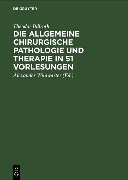 Produktbild: Die allgemeine chirurgische Pathologie und Therapie in 51 Vorlesungen