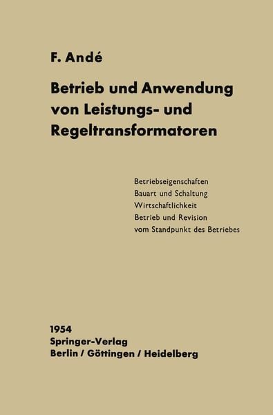 Betrieb und Anwendung von Leistungs- und Regeltransformatoren, Taschenbuch von Fritz Andé, Springer Berlin, 9783642494680