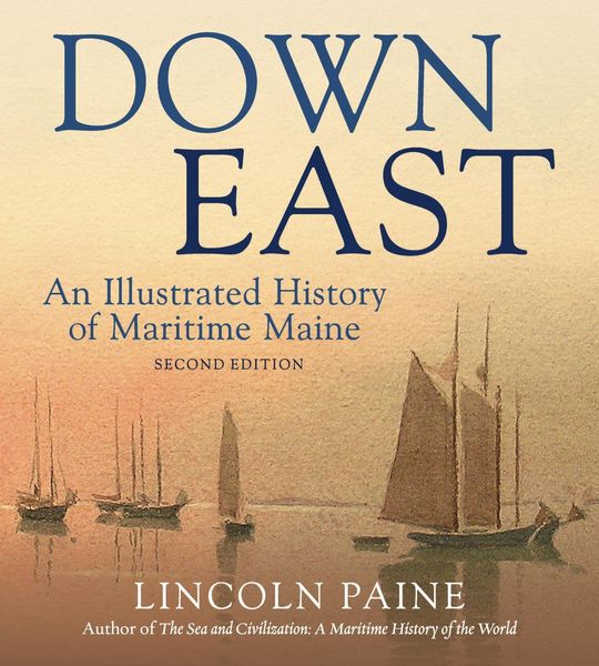Produktbild: Down East : An Illustrated History of Maritime Maine