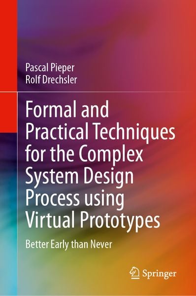 Produktbild: Formal and Practical Techniques for the Complex System Design Process using Virtual Prototypes