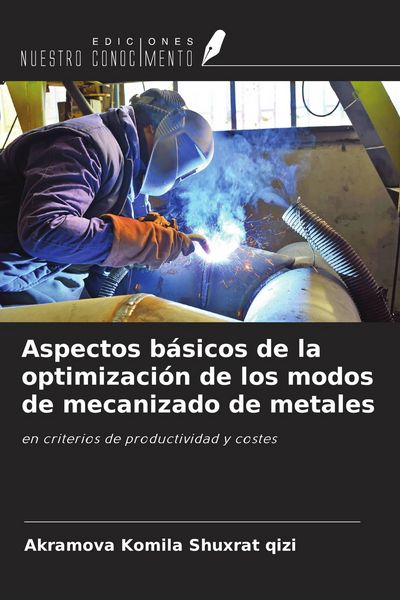 Produktbild: Aspectos b&aacute;sicos de la optimizaci&oacute;n de los modos de mecanizado de metales