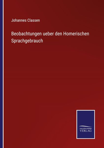 Produktbild: Beobachtungen ueber den Homerischen Sprachgebrauch