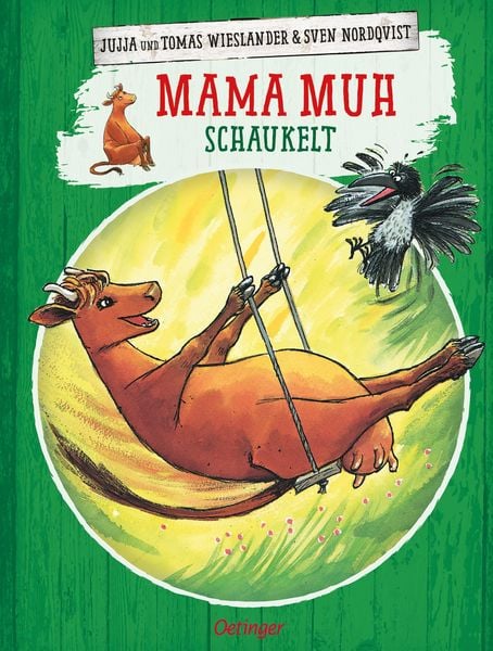 Mama Muh schaukelt / Mama Muh Band 1, Gebundene Ausgabe von Jujja Wieslander,Tomas Wieslander, Verlag Friedrich Oetinger GmbH