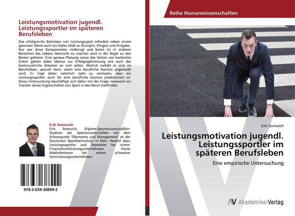 Leistungsmotivation jugendl. Leistungssportler im späteren Berufsleben, Taschenbuch von Erik Somssich, AV Akademikerverlag, 9783639388992
