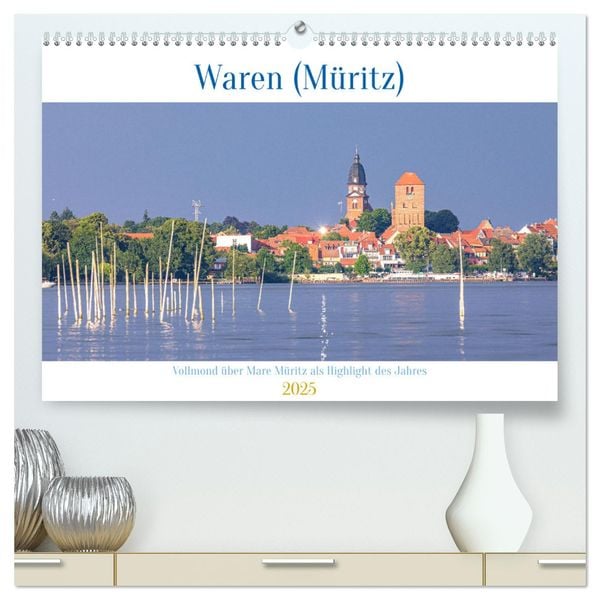 Waren (Müritz) in der Mecklenburgischen Seenplatte (hochwertiger Premium Wandkalender 2025 DIN A2 quer), Kunstdruck in H