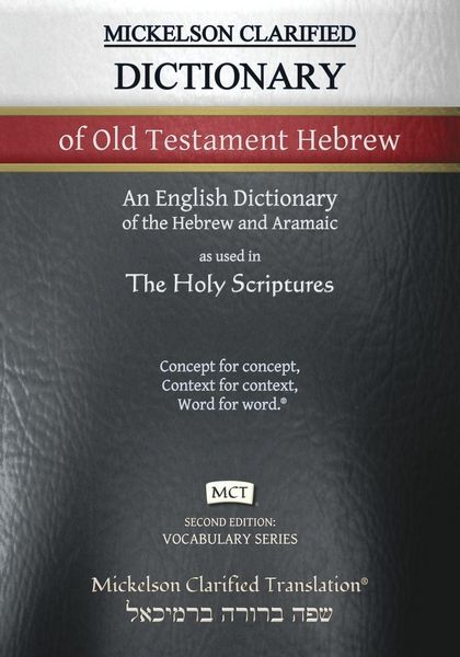 Produktbild: Mickelson Clarified Dictionary of Old Testament Hebrew, MCT