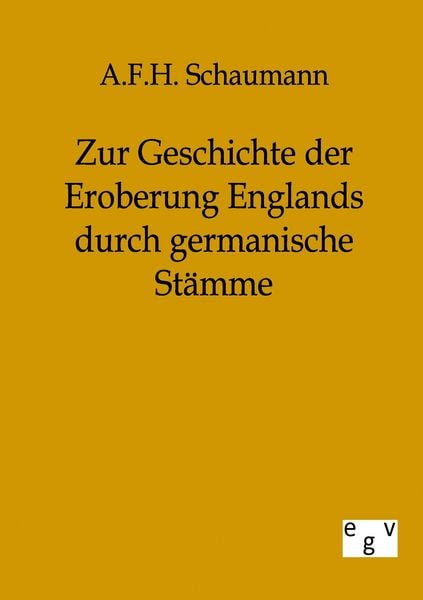 Produktbild: Zur Geschichte der Eroberung Englands durch germanische St&auml;mme
