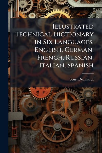 Produktbild: Illustrated Technical Dictionary in Six Languages, English, German, French, Russian, Italian, Spanish