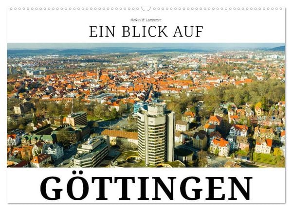 Produktbild: Ein Blick auf G&ouml;ttingen (Wandkalender 2026 DIN A2 quer), CALVENDO Monatskalender