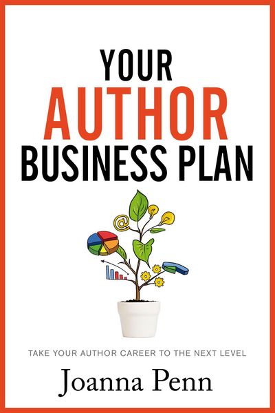 Produktbild: Your Author Business Plan: Take Your Author Career To The Next Level