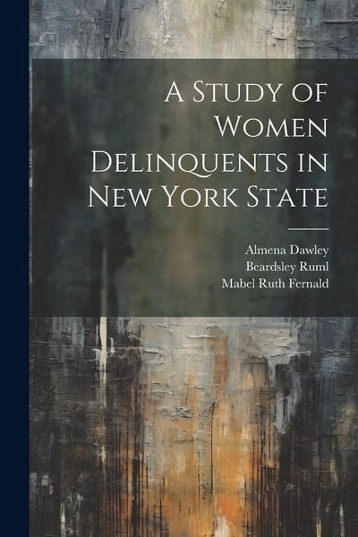 Produktbild: A Study of Women Delinquents in New York State