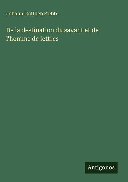 Produktbild: De la destination du savant et de l'homme de lettres