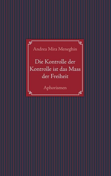 Produktbild: Die Kontrolle der Kontrolle ist das Mass der Freiheit