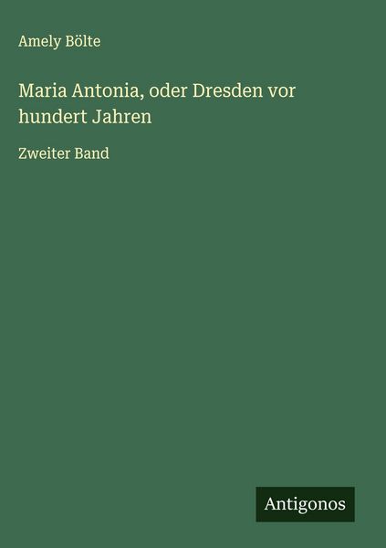 Produktbild: Maria Antonia, oder Dresden vor hundert Jahren