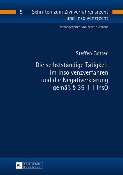 Produktbild: Die selbstst&auml;ndige T&auml;tigkeit im Insolvenzverfahren und die Negativerkl&auml;rung gem&auml;&szlig; &sect; 35 II 1 InsO