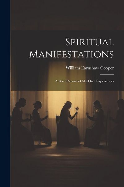 Produktbild: Spiritual Manifestations: A Brief Record of my own Experiences