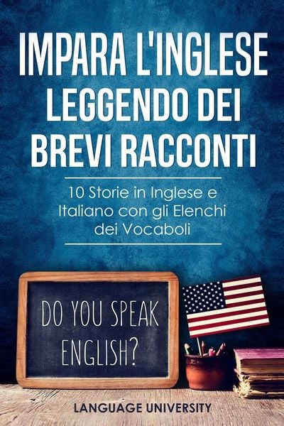 Impara l'Inglese Leggendo dei Brevi Racconti