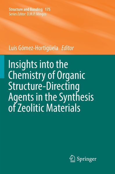 Produktbild: Insights into the Chemistry of Organic Structure-Directing Agents in the Synthesis of Zeolitic Materials