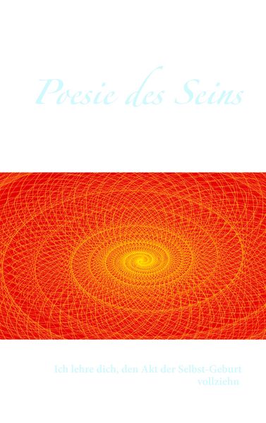 Poesie des Seins, Taschenbuch von Ludwig Weibel, BoD – Books on Demand, 9783734793943