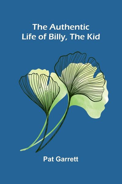 Produktbild: The Authentic Life of Billy, The Kid