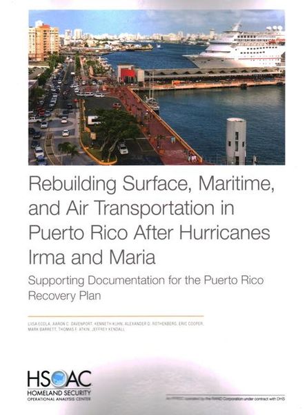 Produktbild: Rebuilding Surface, Maritime, and Air Transportation in Puerto Rico After Hurricanes Irma and Maria