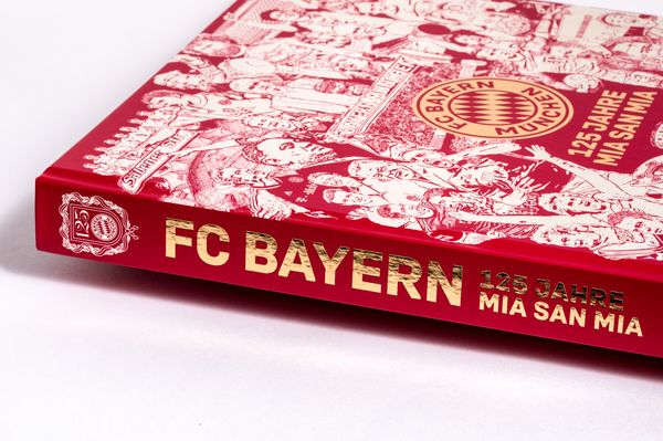 FC Bayern München: 125 Jahre Mia San Mia