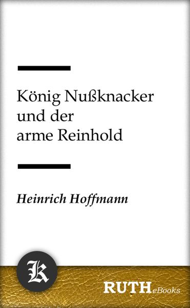 Produktbild: K&ouml;nig Nu&szlig;knacker und der arme Reinhold