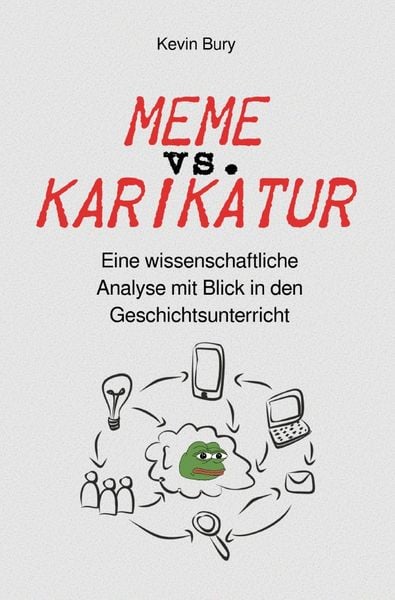 Meme vs. Karikatur, Taschenbuch von Kevin Bury, Epubli, 9783748546238