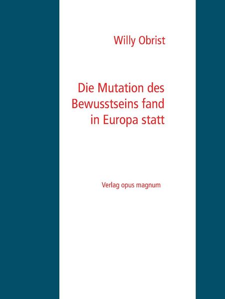 Produktbild: Die Mutation des Bewusstseins fand in Europa statt