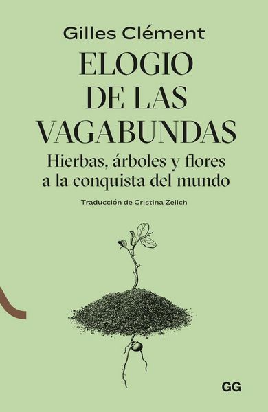 Produktbild: Elogio de las vagabundas Hierbas, &aacute;rboles y flores a la conquista del mundo