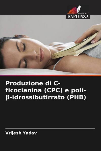 Produktbild: Produzione di C-ficocianina (CPC) e poli-&iquest;-idrossibutirrato (PHB)