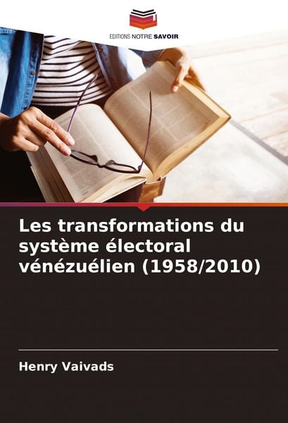 Produktbild: Les transformations du syst&egrave;me &eacute;lectoral v&eacute;n&eacute;zu&eacute;lien (1958/2010)