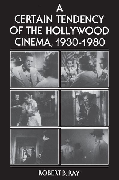 Produktbild: A Certain Tendency of the Hollywood Cinema, 1930-1980