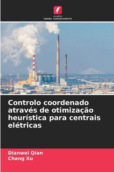 Produktbild: Controlo coordenado atrav&eacute;s de otimiza&ccedil;&atilde;o heur&iacute;stica para centrais el&eacute;tricas