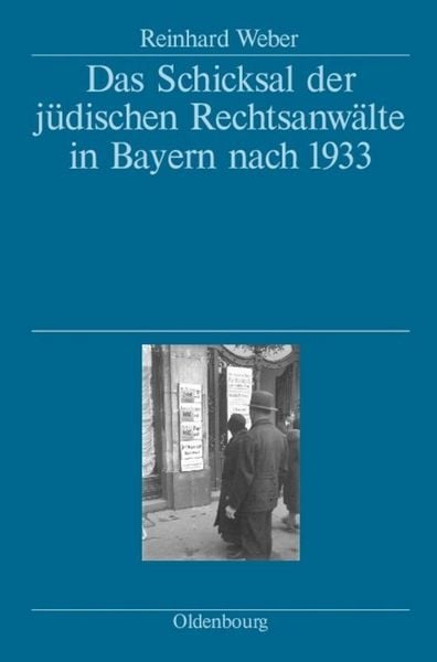 Produktbild: Das Schicksal der j&uuml;dischen Rechtsanw&auml;lte in Bayern nach 1933