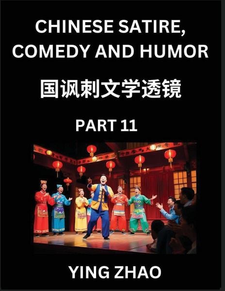 Produktbild: Learn Chinese Satire, Comedy and Humor Stories (Part 11) - Practice Reading Mandarin Chinese Textbooks, A Beginners Guide to Learn Ancient Language and Culture, Words, Laugh Out Loud with Simple Lessons, Improve Vocabulary, English, Pinyin, Simplified Cha