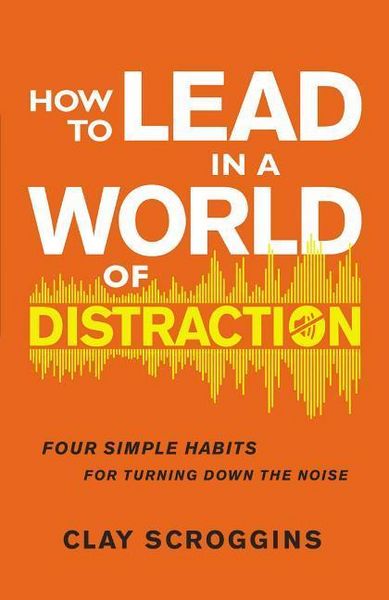 Produktbild: How to Lead in a World of Distraction