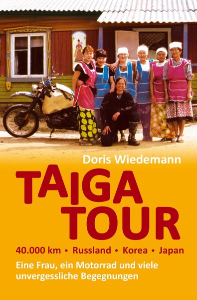 Produktbild: Taiga Tour - 40.000 km - Russland - Korea - Japan