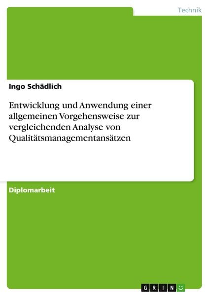Produktbild: Entwicklung und Anwendung einer allgemeinen Vorgehensweise zur vergleichenden Analyse von Qualit&auml;tsmanagementans&auml;tzen