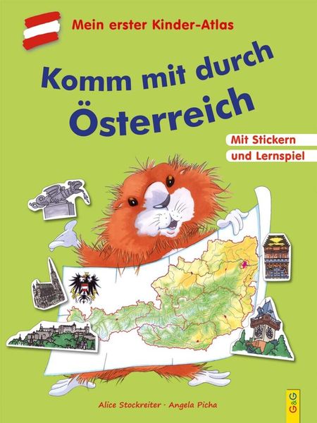 Komm mit durch Österreich. Mit dem Kinder-Atlas durch unser Land