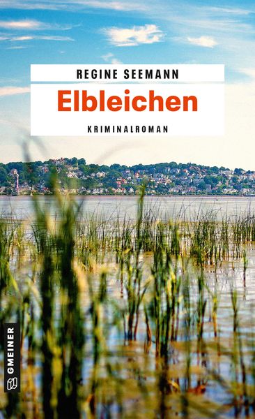 Elbleichen, Taschenbuch von Regine Seemann, Gmeiner-Verlag